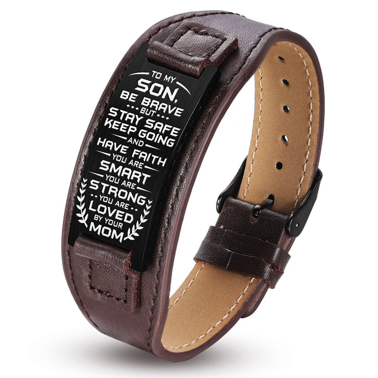To My Son - Be Brave - Steel & Leather Style Cuff Bracelet