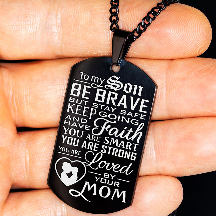 Black Stainless From Mom to Son - Be Brave V1 - Stainless Steel Necklace