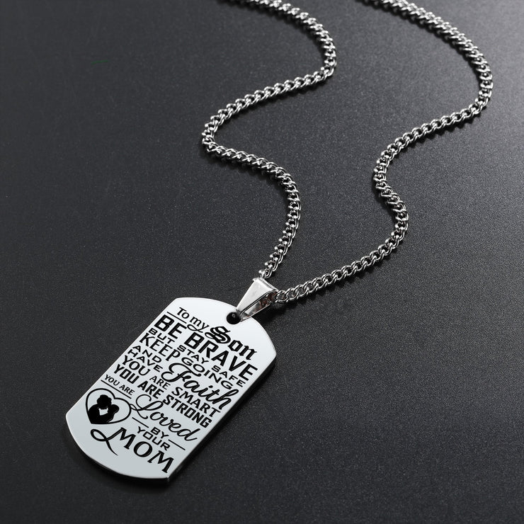 From Mom to Son - Be Brave V1 - Stainless Steel Necklace