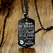 From Mom to Son - Be Brave - Black Steel Necklace