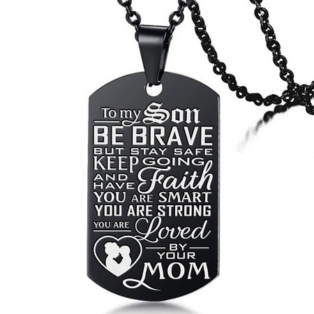 From Mom to Son - Be Brave - Black Steel Necklace