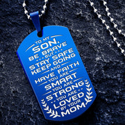 From Mom to Son - Be Brave - Blue Steel Necklace