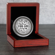 To My Son - YOU ARE - Stainless Steel EDC Keepsake Coin