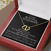 To My Beautiful Soulmate - 10K Gold Eternal Love Necklace