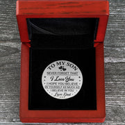 From Dad to Son - Never Forget That I Love You - Stainless Steel EDC Keepsake Coin